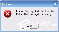 Win7玩饑荒游戲報(bào)錯(cuò)“error during initialization”怎么解決?