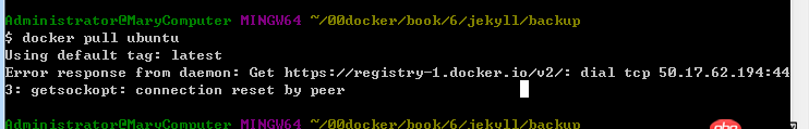 windows-7 - win7運行docker命令報錯connection reset by peer